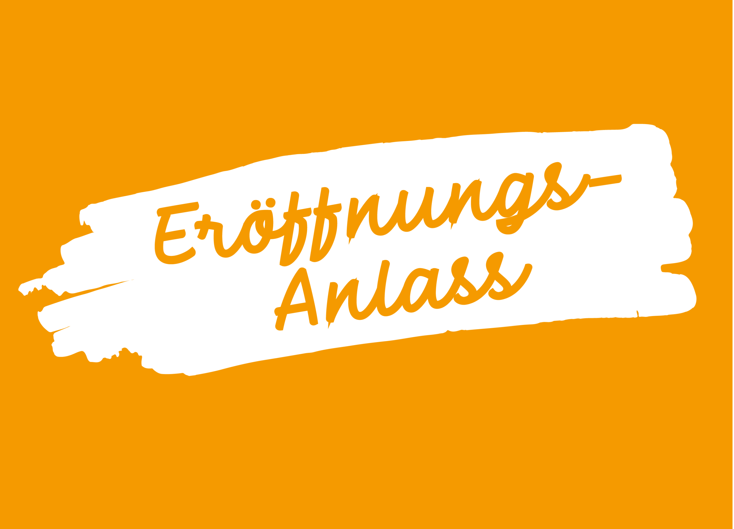 Eroeffnungs-Anlass